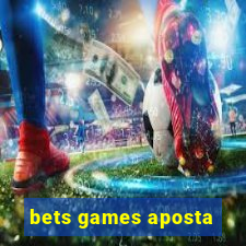 bets games aposta